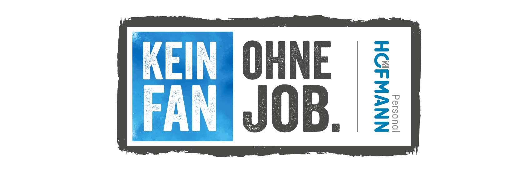 Logo "Kein Fan ohne Job", eine Initiative von Hofmann Personal, damit jeder Fan mit uns den passenden Job findet.